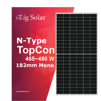 EIG N-Type Topcon Monocrystalline 182mm Monofacial Solar Panel Module 465W-480W