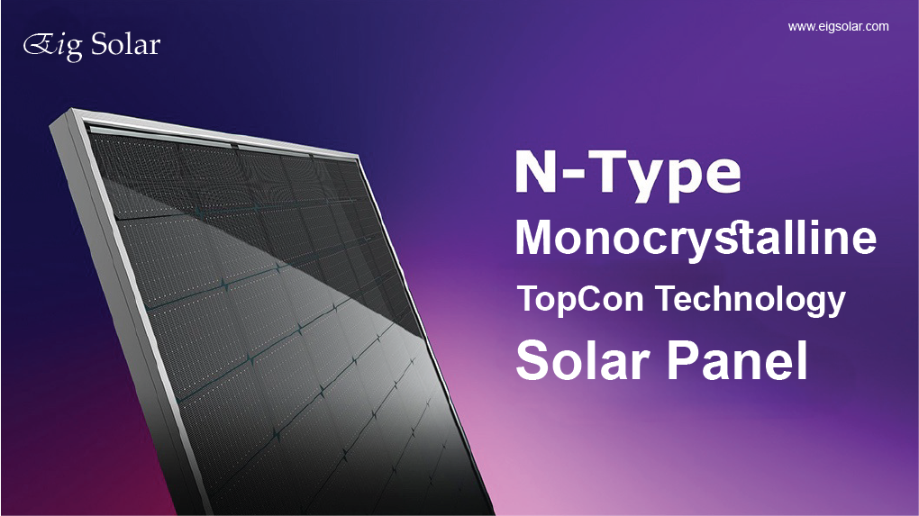 N-Type Monocrystalline TopCon Solar Panel